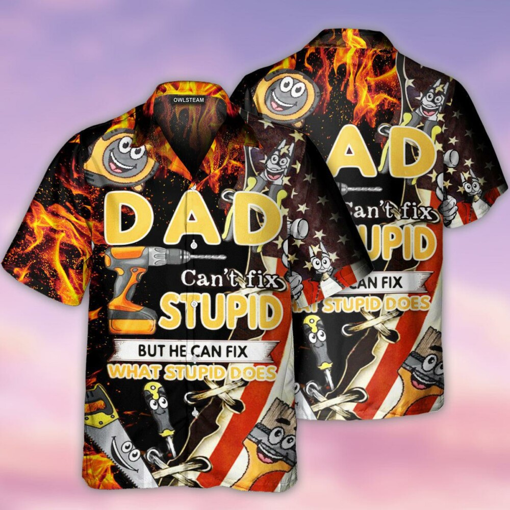 Mechanic Family Dad Can't Fix Stupid But He Can Fix What Stupid Does - Hawaiian Shirt - Owl Ohh - Owl Ohh