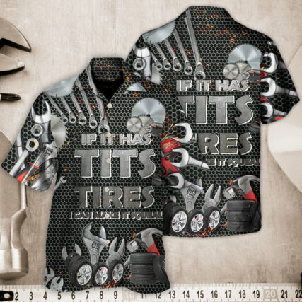Mechanic If It Has Tits Or Tire I Can Make It Squeal Strong - Hawaiian Shirt - Owl Ohh - Owl Ohh
