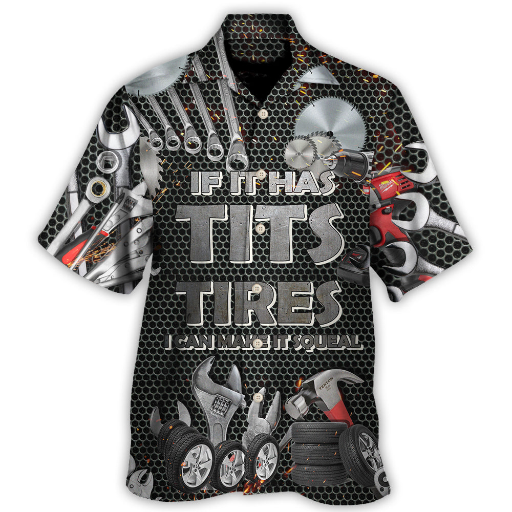 Mechanic If It Has Tits Or Tire I Can Make It Squeal Strong - Hawaiian Shirt - Owl Ohh - Owl Ohh