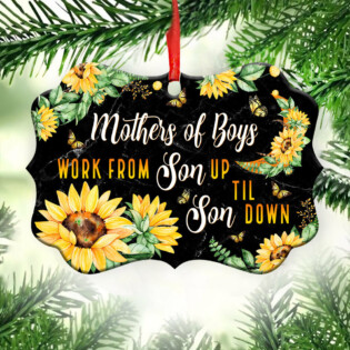 Mother Mothers Of Boys Work From Son Up Til Son Down - Horizontal Ornament - Owl Ohh - Owl Ohh