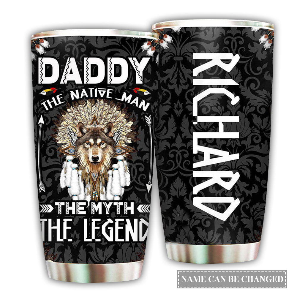 Native Daddy The Myth Legend Personalized – Tumbler - Owl Ohh - Owl Ohh