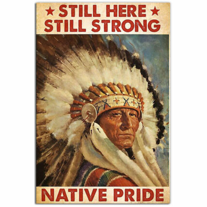 Native Still Here Still Strong - Vertical Poster - Owl Ohh - Owl Ohh