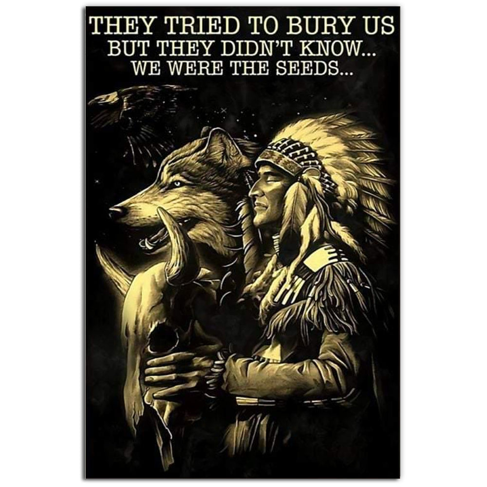 Native Peace They Tried To Bury Us - Vertical Poster - Owl Ohh - Owl Ohh