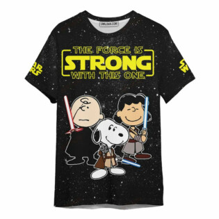 Star Wars The Force Is Strong With This One Gift For Fans Unisex 3D T-shirt - Owl Ohh-Owl Ohh