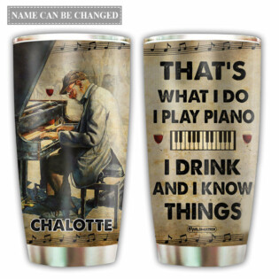 Piano I Know Things Personalized - Tumbler - Owl Ohh - Owl Ohh