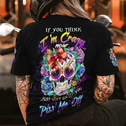 IF YOU THINK I'M CRAZY NOW ROSE SKULL ALL OVER PRINT - TLTW2504232