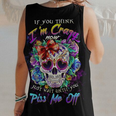IF YOU THINK I'M CRAZY NOW ROSE SKULL ALL OVER PRINT - TLTW2504232