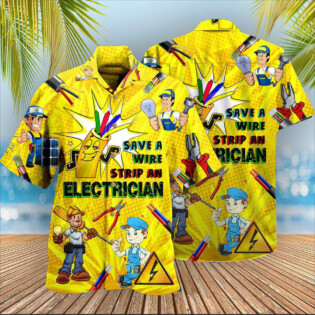 Electrician Save A Wire Stip An Electrician - Hawaiian Shirt - Owl Ohh - Owl Ohh