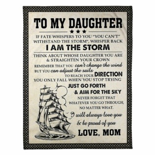 Ship I Am The Storm Great Gift For Daughter From Mom - Flannel Blanket - Owl Ohh - Owl Ohh