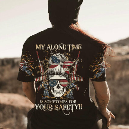 MY ALONE TIME IS SOMETIMES FOR YOUR SAFETY ALL OVER PRINT - YHHG0604232