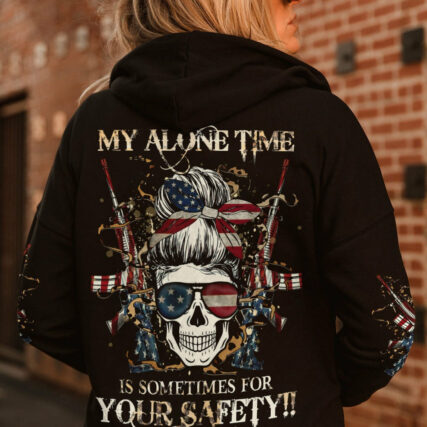 MY ALONE TIME IS SOMETIMES FOR YOUR SAFETY ALL OVER PRINT - YHHG0604232