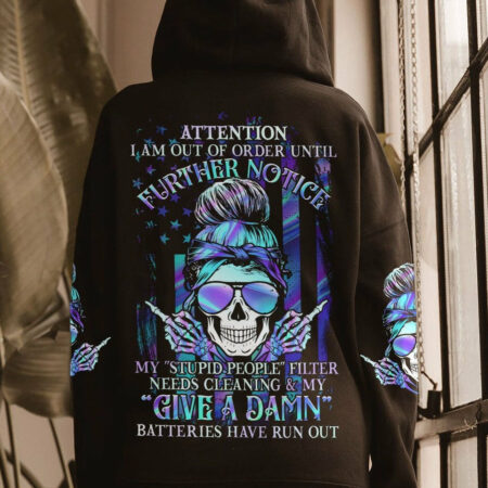 ATTENTION I AM OUT OF ORDER ALL OVER PRINT - YHHG1904231
