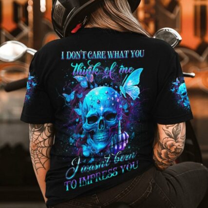 I DON'T CARE WHAT YOU THINK OF ME ALL OVER PRINT - YHDU2903233