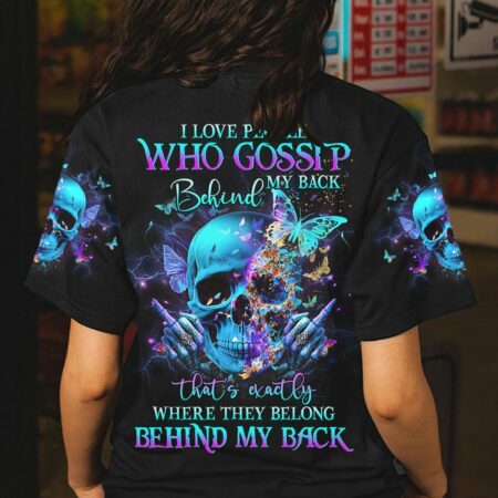 I LOVE PEOPLE WHO GOSSIP BEHIND MY BACK ALL OVER PRINT - YHHG1403233