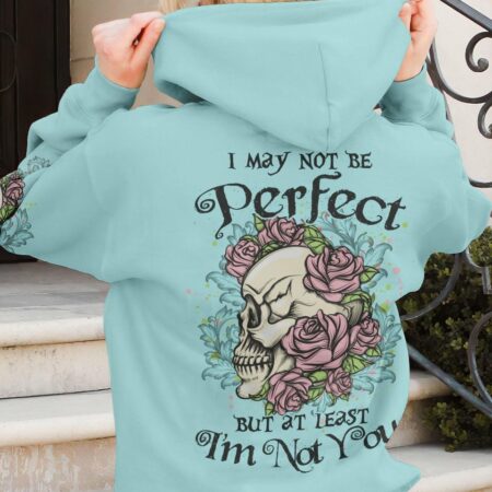 I MAY NOT BE PERFECT SKULL ROSES ALL OVER PRINT - YHLN2103233