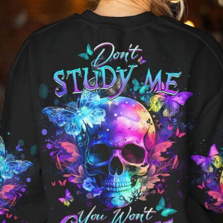 DON'T STUDY ME YOU WON'T GRADUATE ALL OVER PRINT - YHDU3003232