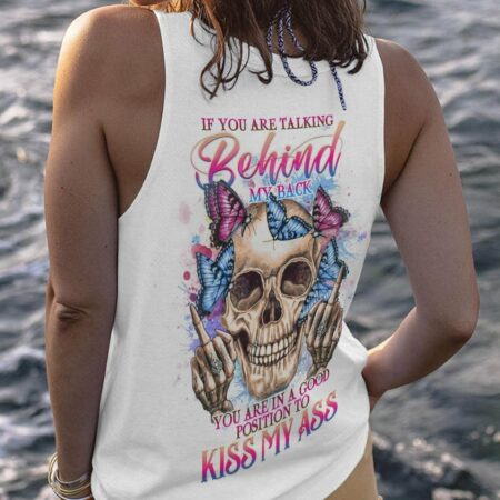 IF YOU ARE TALKING BEHIND MY BACK ALL OVER PRINT - YHHG2604232