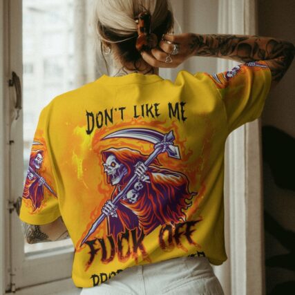 DON'T LIKE ME F OFF REAPER ALL OVER PRINT - YHDU1703231