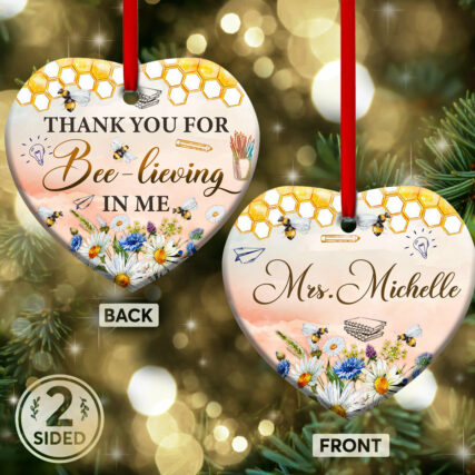 Teacher Thank You For Bee-lieving In Me - Heart Ornament - Owl Ohh - Owl Ohh