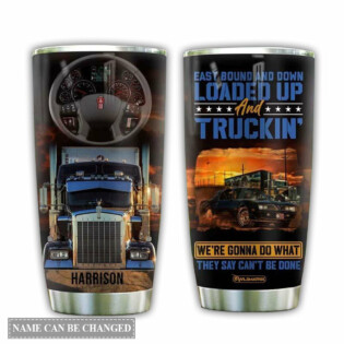 Truck Driver We're Gonna Do What Personalized - Tumbler - Owl Ohh - Owl Ohh