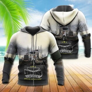 Truck Without You Could Be Homeless In The Road - Hoodie - Owl Ohh - Owl Ohh