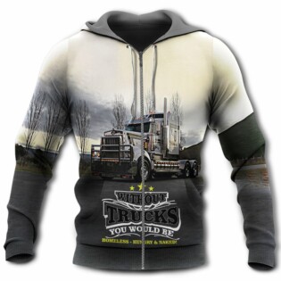 Truck Without You Could Be Homeless In The Road - Hoodie - Owl Ohh - Owl Ohh