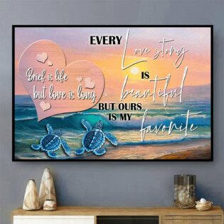Turtle Every Love Story Is Beautiful - Horizontal Poster - Owl Ohh - Owl Ohh