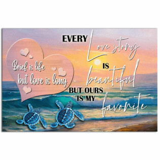 Turtle Every Love Story Is Beautiful - Horizontal Poster - Owl Ohh - Owl Ohh