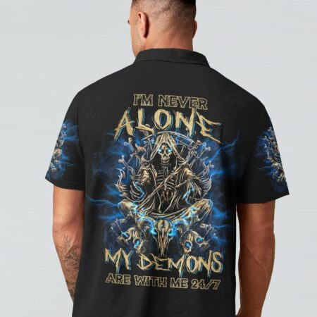 I'M NEVER ALONE MY DEMONS ARE WITH ME 24/7 ALL OVER PRINT - YHLN1703232