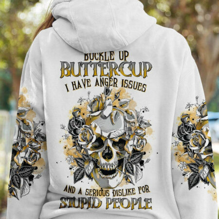 BUCKLE UP BUTTERCUP I HAVE ANGER ISSUES ALL OVER PRINT - TLTR2104231