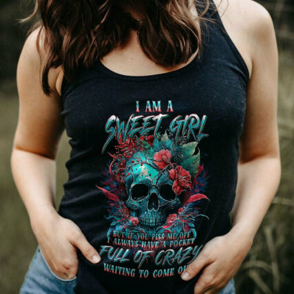 I AM A SWEET GIRL BUT IF YOU PISS ME OFF FLORAL SKULL ALL OVER PRINT - TLNT1104233