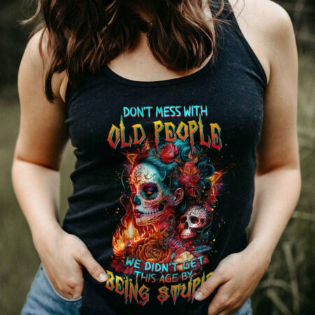DON'T MESS WITH OLD PEOPLE SUGAR SKULL ALL OVER PRINT - TLTW1404231