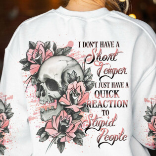 I DON'T HAVE A SHORT TEMPER ALL OVER PRINT - YHHG1004231