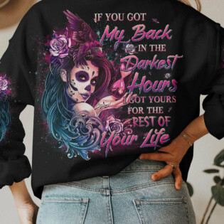 IF YOU GOT MY BACK IN THE DARKEST HOURS ALL OVER PRINT - YHDU0704231