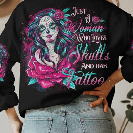 JUST A WOMAN WHO LOVES SKULLS AND HAS TATTOOS ALL OVER PRINT - YHDU0604232
