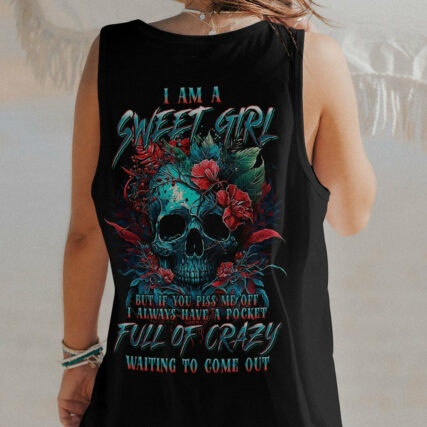 I AM A SWEET GIRL BUT IF YOU PISS ME OFF FLORAL SKULL ALL OVER PRINT - TLNT1104233