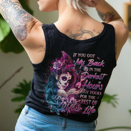 IF YOU GOT MY BACK IN THE DARKEST HOURS ALL OVER PRINT - YHDU0704231