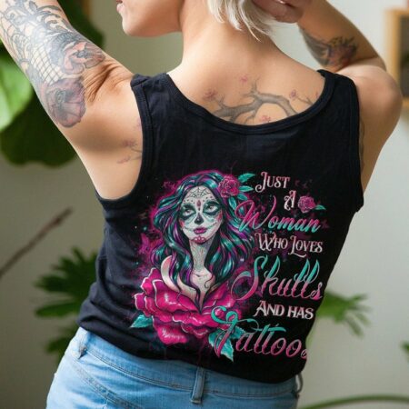 JUST A WOMAN WHO LOVES SKULLS AND HAS TATTOOS ALL OVER PRINT - YHDU0604232