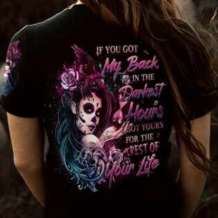 IF YOU GOT MY BACK IN THE DARKEST HOURS ALL OVER PRINT - YHDU0704231