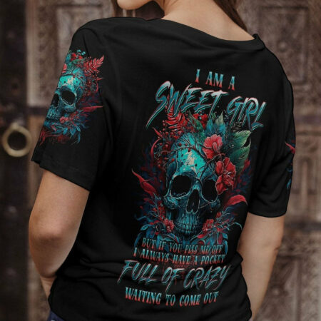 I AM A SWEET GIRL BUT IF YOU PISS ME OFF FLORAL SKULL ALL OVER PRINT - TLNT1104233