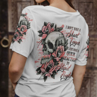 I DON'T HAVE A SHORT TEMPER ALL OVER PRINT - YHHG1004231