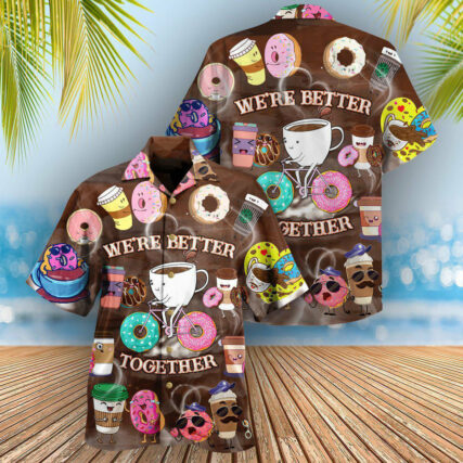 Coffee We're Better Together Donuts and Coffee - Hawaiian Shirt - Owl Ohh - Owl Ohh