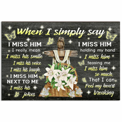 God When I Simply Say I Miss Him I Really Mean I Miss His Smile Cross - Horizontal Poster - Owl Ohh - Owl Ohh