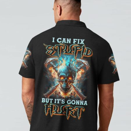 I CAN FIX STUPID BUT IT'S GONNA HURT AXE SKULL ALL OVER PRINT - TLNZ2403232