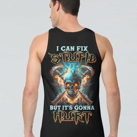 I CAN FIX STUPID BUT IT'S GONNA HURT AXE SKULL ALL OVER PRINT - TLNZ2403232