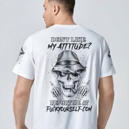 DON'T LIKE MY ATTITUDE ALL OVER PRINT - YHHN1702233