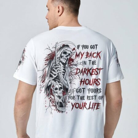 IF YOU GOT MY BACK IN THE DARKEST HOURS ALL OVER PRINT - YHLN1302232