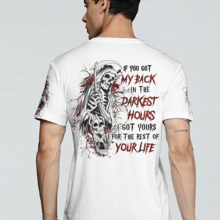 IF YOU GOT MY BACK IN THE DARKEST HOURS ALL OVER PRINT - YHLN1302232