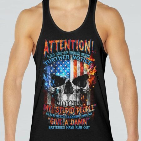 ATTENTION I AM OUT OF ORDER SKULL FLAG ALL OVER PRINT - TLTW2704233