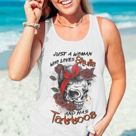 JUST A WOMAN WHO LOVES SKULLS AND HAS TATTOOS ALL OVER PRINT - TLTR0103231